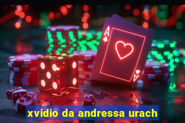 xvidio da andressa urach